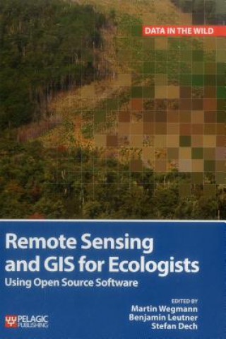 Remote Sensing and GIS for Ecologists