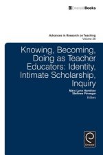 Knowing, Becoming, Doing as Teacher Educators