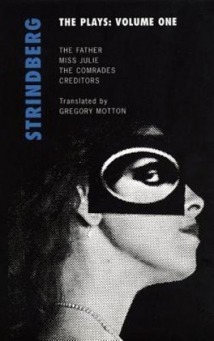 Strindberg: The Plays: Volume One