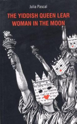 Yiddish Queen Lear and Woman on the Moon