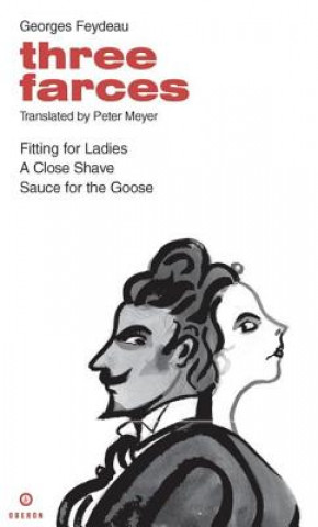 Feydeau: Three Farces