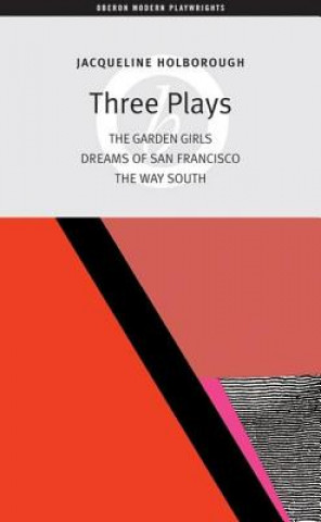 Jacqueline Holborough: Three Plays