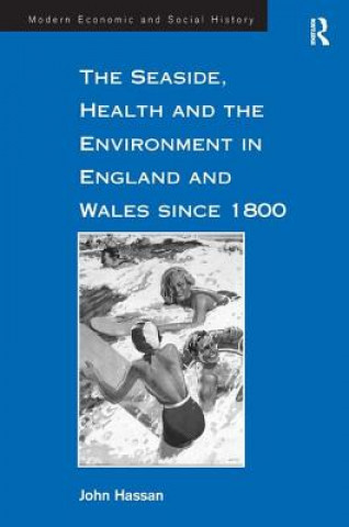 Seaside, Health and the Environment in England and Wales since 1800