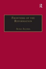 Frontiers of the Reformation