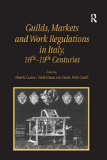 Guilds, Markets and Work Regulations in Italy, 16th-19th Centuries