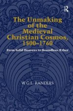 Unmaking of the Medieval Christian Cosmos, 1500-1760