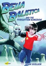 Bella Balistica And The Forgotten Kingdom