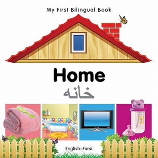 My First Bilingual Book -  Home (English-Farsi)