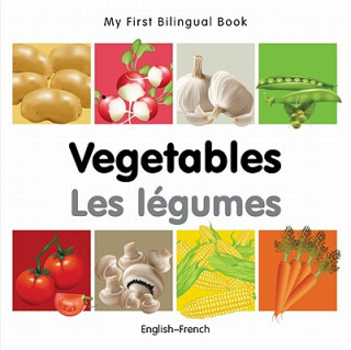My First Bilingual Book - Vegetables - English-french
