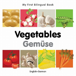 My First Bilingual Book - Vegetables - English-german