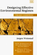 Designing Effective Environmental Regimes - The Key Conditions