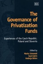 Governance of Privatization Funds - Experiences of the Czech Republic, Poland and Slovenia