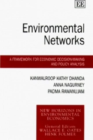 Environmental Networks - A Framework for Economic Decision-Making and Policy Analysis