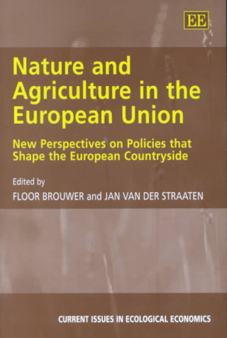 Nature and Agriculture in the European Union - New Perspectives on Policies that Shape the European Countryside