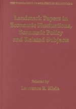 Landmark Papers in Economic Fluctuations, Economic Policy and Related Subjects Selected By Lawrence R. Klein