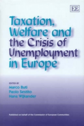 Taxation, Welfare and the Crisis of Unemployment in Europe