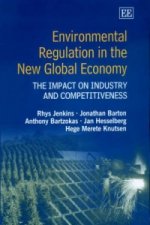 Environmental Regulation in the New Global Econo - The Impact on Industry and Competitiveness