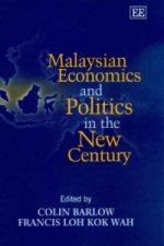 Malaysian Economics and Politics in the New Century