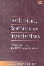 Institutions, Contracts and Organizations