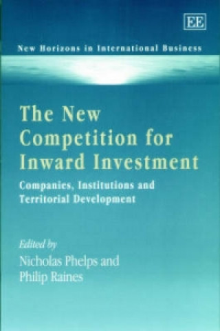 New Competition for Inward Investment - Companies, Institutions and Territorial Development