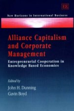 Alliance Capitalism and Corporate Management - Entrepreneurial Cooperation in Knowledge Based Economies