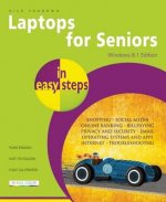 Laptops for Seniors in Easy Steps - Windows 8.1 Edition