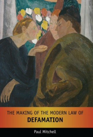 Making of the Modern Law of Defamation