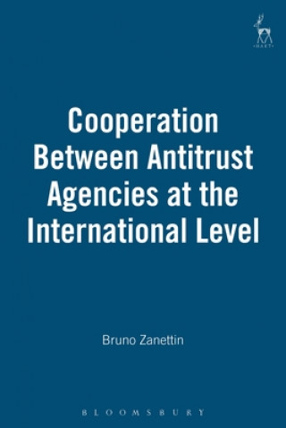 Cooperation Between Antitrust Agencies at the International Level