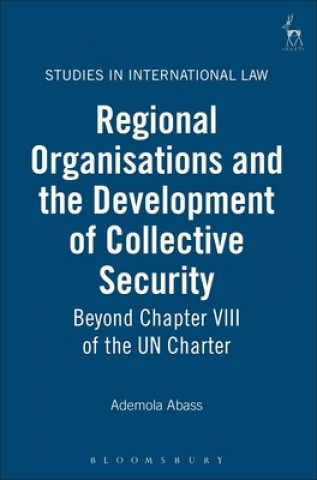 Regional Organisations and the Development of Collective Security