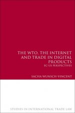 WTO, the Internet and Trade in Digital Products