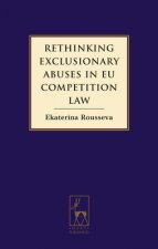 Rethinking Exclusionary Abuses in EU Competition Law