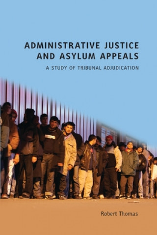 Administrative Justice and Asylum Appeals