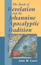 Book of Revelation and the Johannine Apocalyptic Tradition
