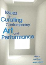 Issues in Curating Contemporary Art and Performance