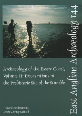 EAA 144: The Archaeology of the Essex Coast Vol 2