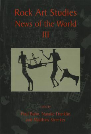 Rock Art Studies - News of the World Volume 3