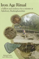 Iron Age Ritual, a Hillfort and Evidence for a Minster at Aylesbury, Buckinghamshire