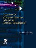 Essentials of Computer Networks, Internet and Database Technologies