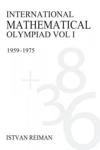 International Mathematical Olympiad Volume 1