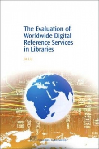 Evaluation of Worldwide Digital Reference Services in Libraries