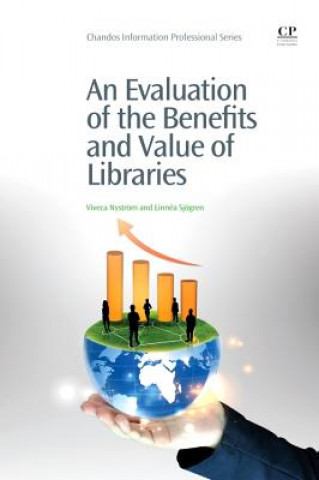 Evaluation of the Benefits and Value of Libraries