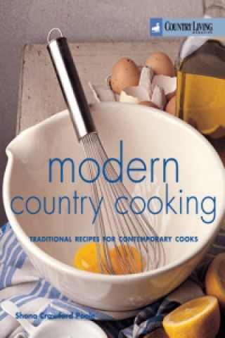 Country Living: Modern Country Cooking