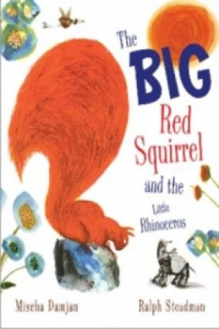 Big Red Squirrel and the Little Rhinoceros