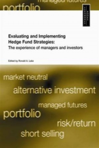 Evaluating and Implementing Hedge Fund Strategies