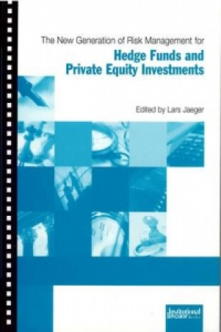 New Generation of Risk Management for Hedge Funds and Private Equity Investments