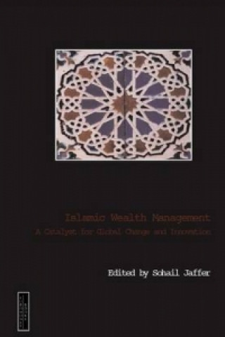 Islamic Wealth Management: A Catalyst for Global Change and Innovation