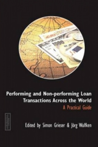 Performing and Non-performing Loan Transactions Across the World: A Practical Guide
