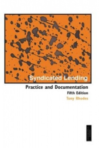 Syndicated Lending: Practice & Documentation