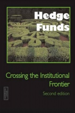 Hedge Funds: Crossing the Institutional Frontier