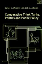 Comparative Think Tanks, Politics and Public Policy